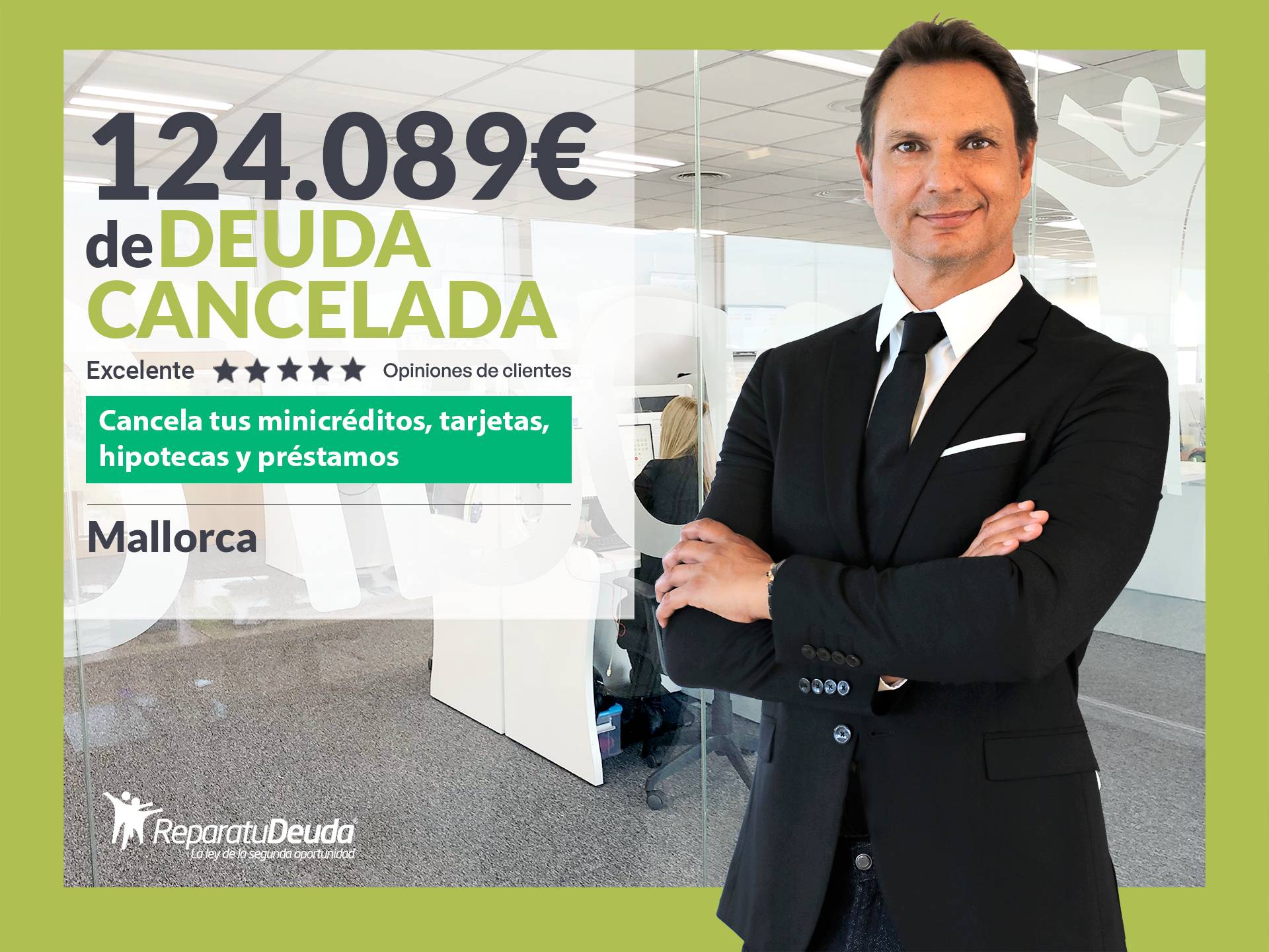 Repara tu Deuda Abogados cancela 124.089 € en Mallorca (Baleares) con la Ley de Segunda Oportunidad